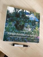 Tr&auml;dg&aring;rdsm&auml;starnas Sofiero : Inspirerande odlingsr&aring;d f&ouml;r stora och sm&aring; tr&auml;dg&aring;rdar