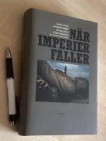 N&auml;r imperier faller : studier kring riksuppl&ouml;sningar och nya stater