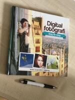 Digitalfotografi : steg f&ouml;r steg
