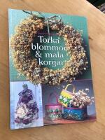 Torka blommor & m&aring;la korgar