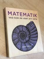 Matematik : Vad som &auml;r v&auml;rt att veta
