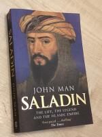 Saladin - the life, the legend and the islamic empire