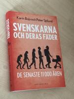 Svenskarna och deras f&auml;der de senaste 11 000 &aring;ren