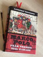 Marco Polo : fr&aring;n Venedig till Xanadu