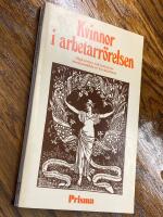 Kvinnor i arbetarrörelsen : hågkomster och intervjuer