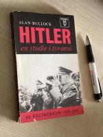 Hitler en studie i tyranni III - F&auml;ltherren 1939-1945