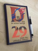 Detta &auml;r ocks&aring; Sverige : 29 r&ouml;ster fr&aring;n v&auml;lf&auml;rdens v&auml;ntrum