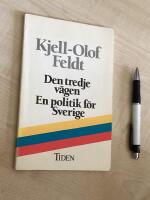 Den tredje v&auml;gen : en politik f&ouml;r Sverige