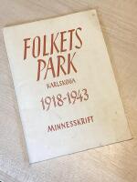 Folkets park Karlskoga 1918-1943 - Minnesskrift