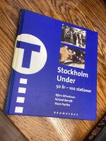 Stockholm under : 50 &aring;r - 100 stationer