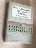 Byggm&auml;stare&auml;mbetet i Stockholm 1700-1846