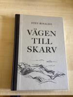 V&auml;gen till Skarv, ber&auml;ttelser fr&aring;n utsk&auml;ren 