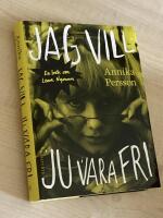 Jag vill ju vara fri : en bok om Lena Nyman