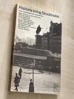 Historia kring Stockholm - fr&aring;n frihetstid till sekelskiftet