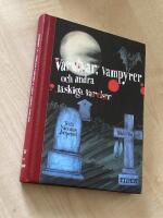 Varulvar, vampyrer och andra l&auml;skiga varelser