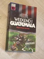 Weekend i Guatemala : [ber&auml;ttelser]