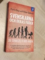 Svenskarna och deras f&auml;der - de senaste 11 000 &aring;ren