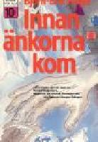 Innan &auml;nkorna kom (G)