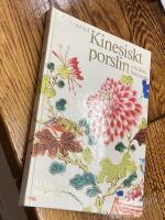 Kinesiskt porslin och dess f&ouml;rhistoria