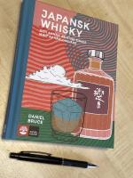 Japansk whisky : och annan asiatisk single malt av v&auml;rldsklass