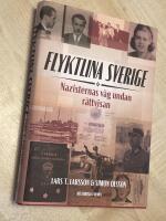 Flyktlina Sverige : nazisternas v&auml;g undan r&auml;ttvisan