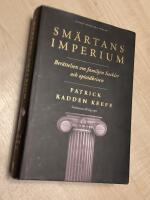 Sm&auml;rtans imperium : ber&auml;ttelsen om familjen Sackler och opioidkrisen