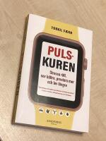 Pulskuren : stressa r&auml;tt, sov b&auml;ttre, prestera mer och lev l&auml;ngre