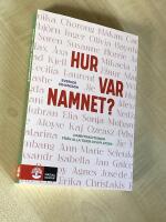 Hur var namnet? : namntraditioner fr&aring;n alla tider och platser