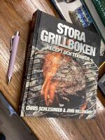 Stora grillboken : recept och tekniker