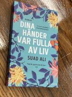 Dina h&auml;nder var fulla av liv