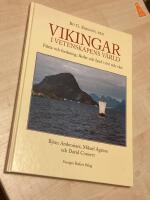 Vikingar i vetenskapens v&auml;rld : fakta och forskning, f&auml;rder och fynd i &ouml;st och v&auml;st