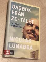 Dagbok fr&aring;n 20-talet : om v&aring;ld och spr&aring;kl&ouml;shet