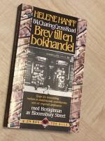 Brev till en bokhandel : (84 Charing Cross Road) : [tjugo &aring;rs brevv&auml;xling mellan en bok&auml;lskande amerikanska och ett engelskt antikvariat] ; Hertiginnan av Bloomsbury Street