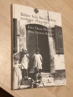 Bilder fr&aring;n Stockholms malmar 1894-1912