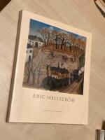 Eric Hallstr&ouml;m : liv och konstn&auml;rskap