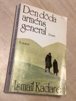 Den d&ouml;da arm&egrave;ns general : [albansk roman]