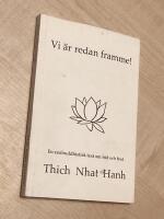 Vi &auml;r redan framme! : en zenbuddhistisk text om frid och fred