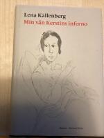 Min v&auml;n Kerstins inferno - roman