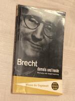 Brecht Damals und heute - Meinung und Gegenmeininung