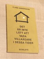 Det &auml;r inte l&auml;tt att vara villa&auml;gare i dessa tider - Dikter