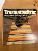 Trasmattsv&auml;var : m&ouml;nster fr&aring;n hemsl&ouml;jdsf&ouml;reningarna i S&ouml;derhamn och Stockholm samt fr&aring;n v&auml;vare i norra Kalmar l&auml;n