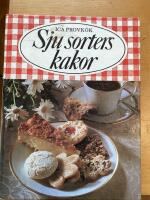 Sju sorters kakor : 325 recept p&aring; vetebr&ouml;d, mjuka kakor, sm&aring;kakor, t&aring;rtor och bakelser