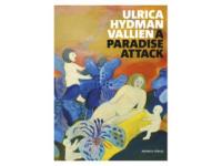 Ulrica Hydman Vallien : a paradise attack