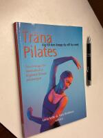 Pilates, tr&auml;na dig till den kropp du vill ha