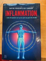 Inflammation : roten till sjukdom och vad du sj&auml;lv kan g&ouml;ra f&ouml;r att l&auml;ka