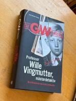 Professor Wille Vingmutter, m&auml;sterdetektiv : ber&auml;ttelsen om mitt yrkesliv