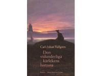 Den vidunderliga k&auml;rlekens historia