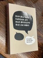 Man ska vara tacksam att man &ouml;verlevt har jag h&ouml;rt