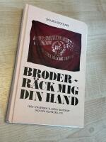 Broder r&auml;ck mig din hand : fr&aring;n Vita bergen till R&ouml;da bantorget : fack och politik 1881-1911
