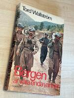Bergen &auml;r v&aring;ra enda v&auml;nner : ett reportage fr&aring;n Kurdistan